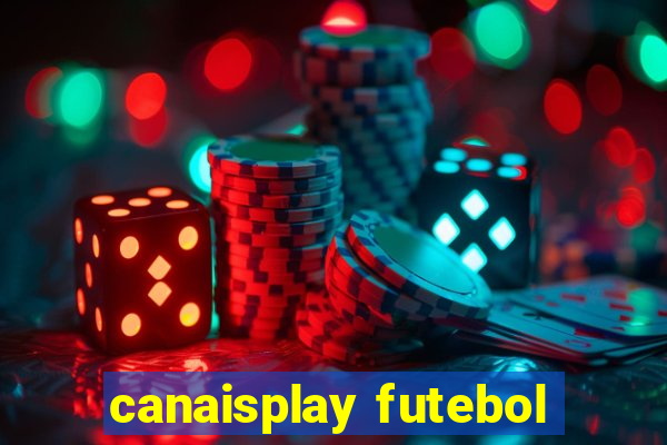 canaisplay futebol