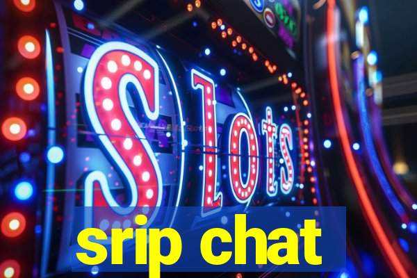 srip chat