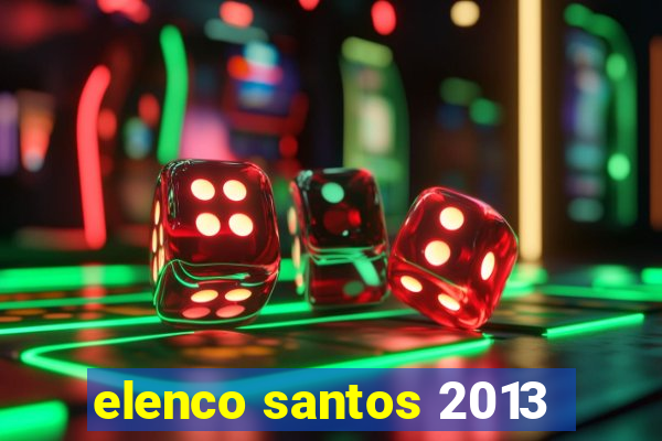 elenco santos 2013