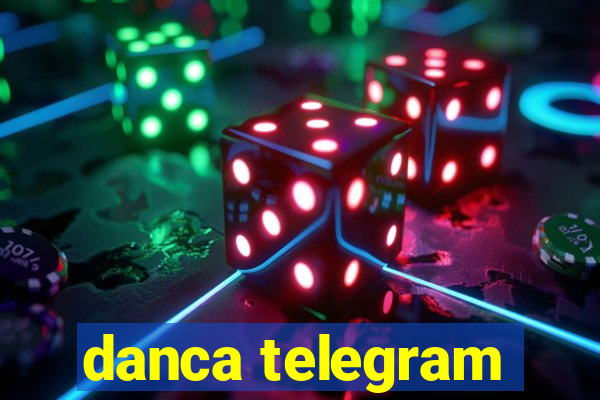 danca telegram