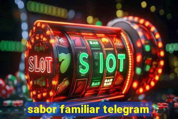 sabor familiar telegram