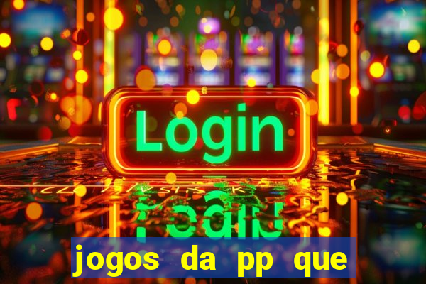 jogos da pp que pagam bem