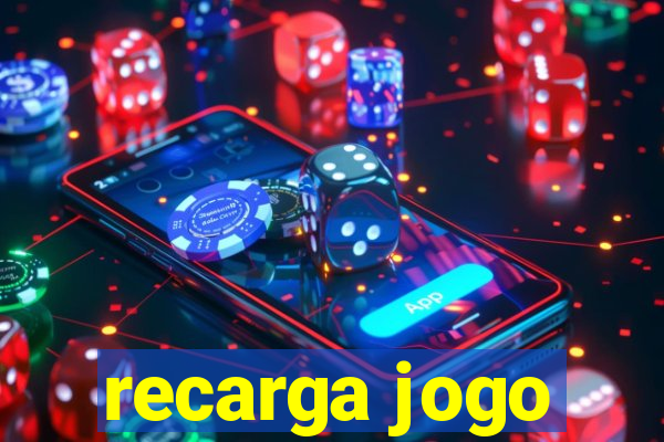 recarga jogo