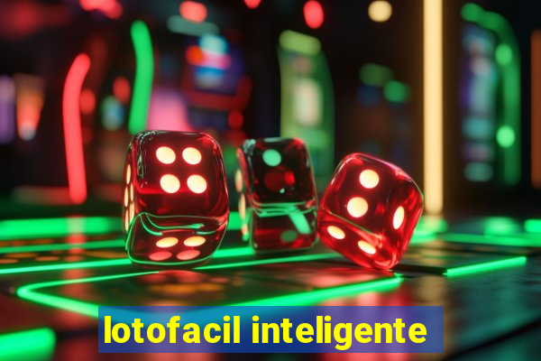 lotofacil inteligente