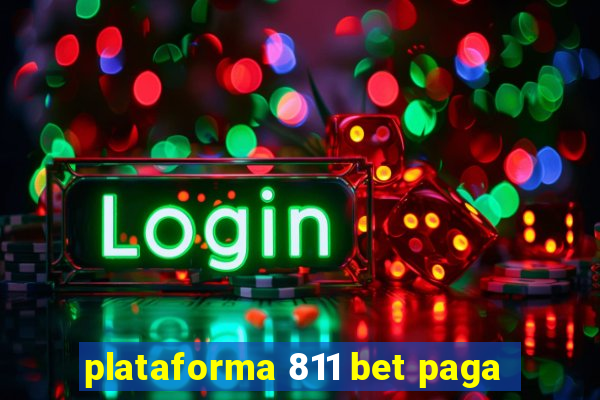 plataforma 811 bet paga