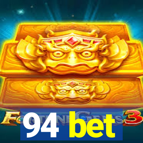 94 bet