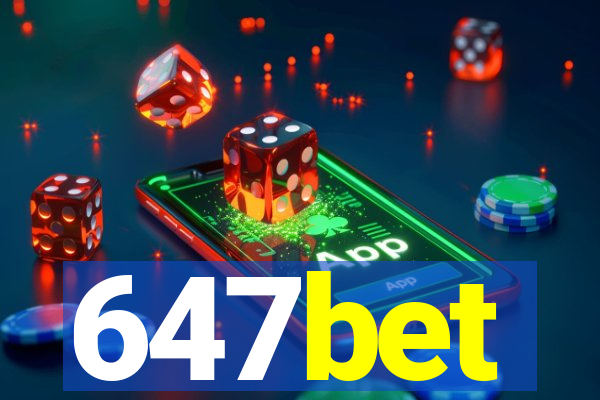 647bet