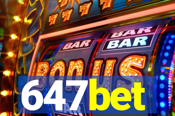 647bet