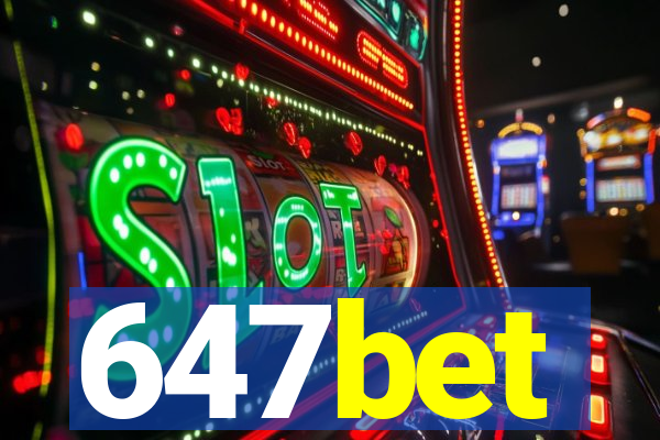 647bet