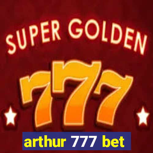 arthur 777 bet