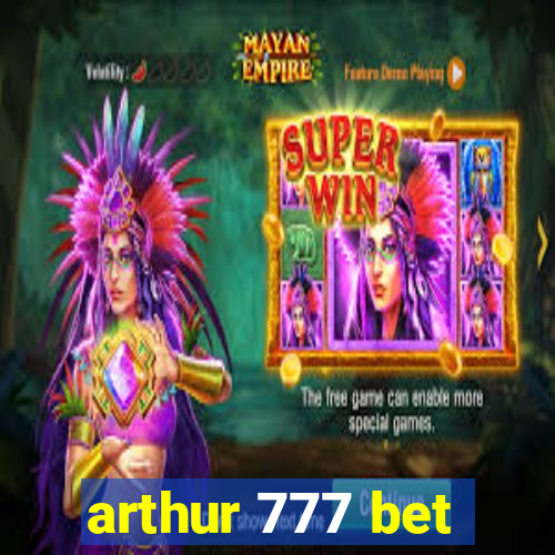 arthur 777 bet