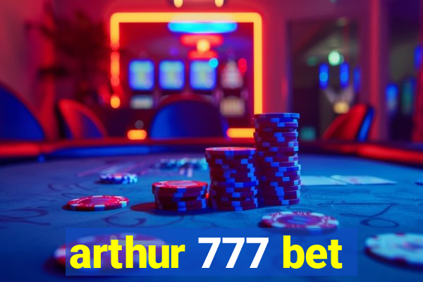 arthur 777 bet