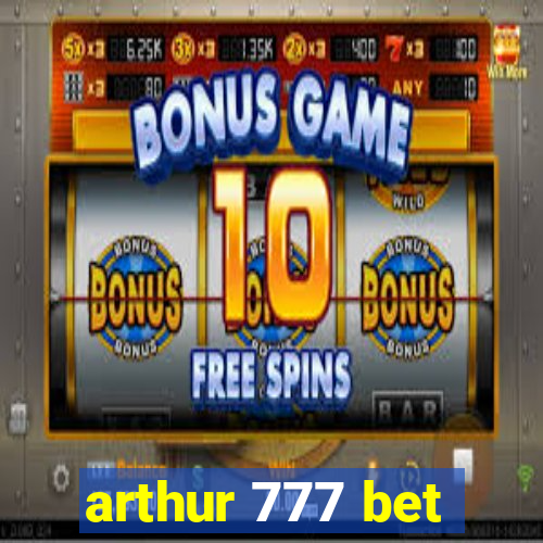 arthur 777 bet