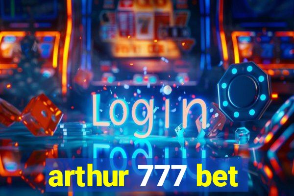 arthur 777 bet