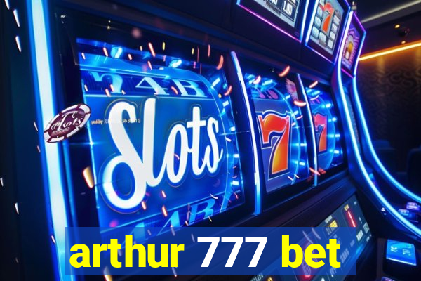 arthur 777 bet