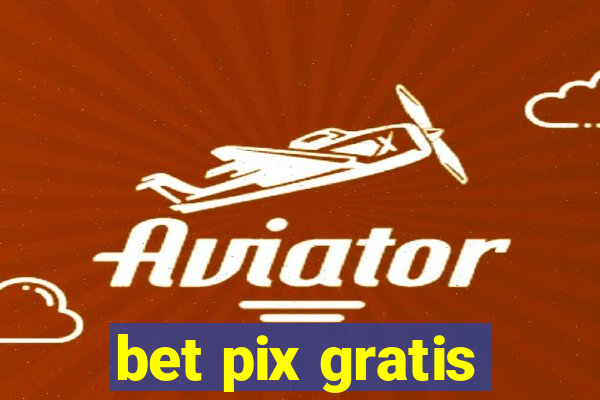 bet pix gratis