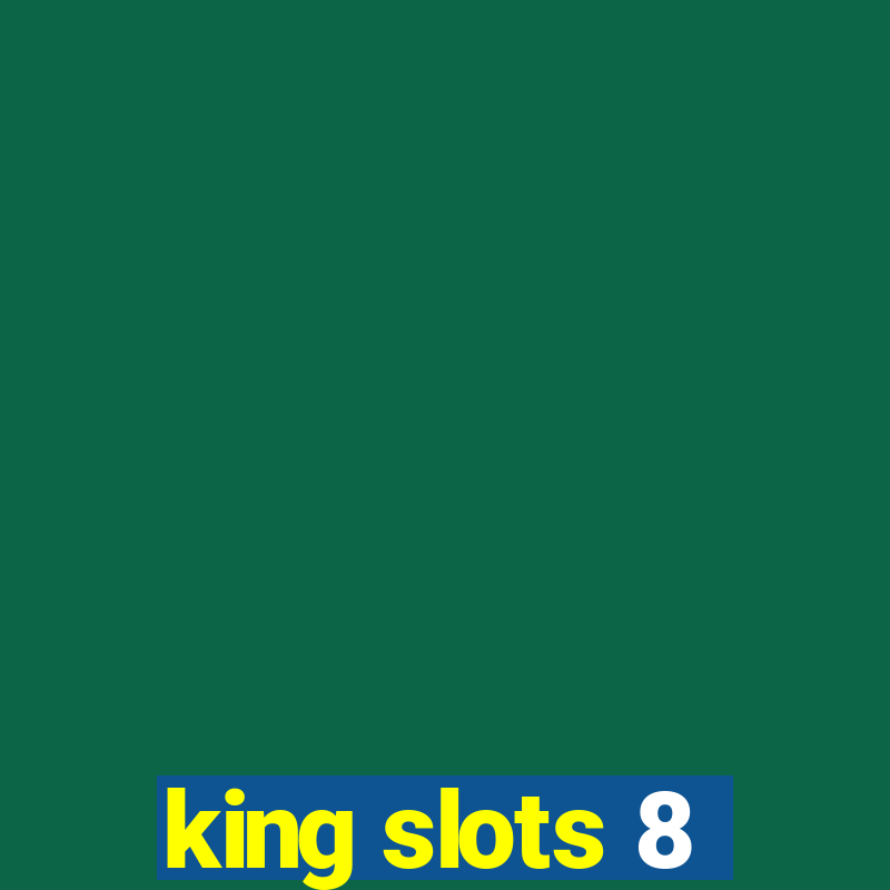 king slots 8