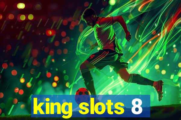 king slots 8