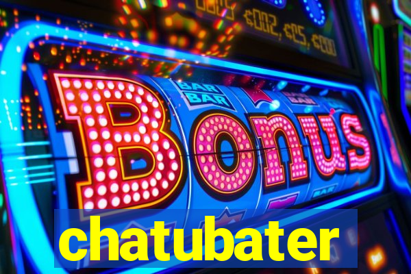 chatubater