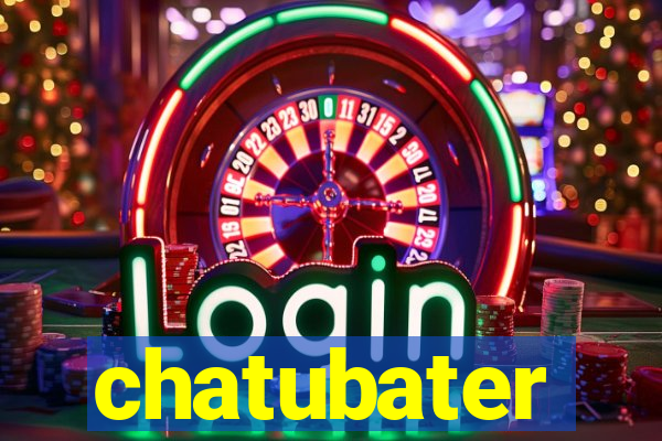 chatubater