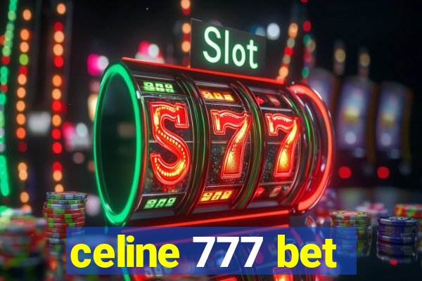 celine 777 bet