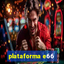 plataforma e66