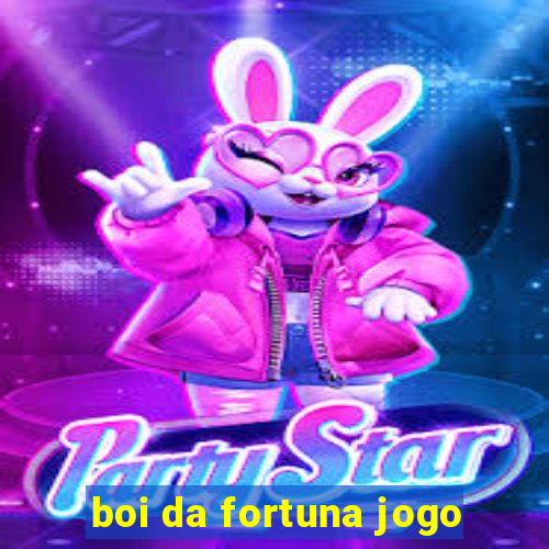 boi da fortuna jogo