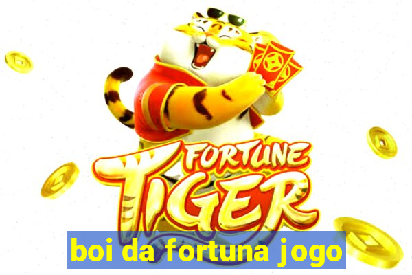 boi da fortuna jogo