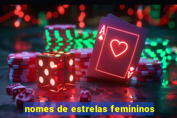 nomes de estrelas femininos