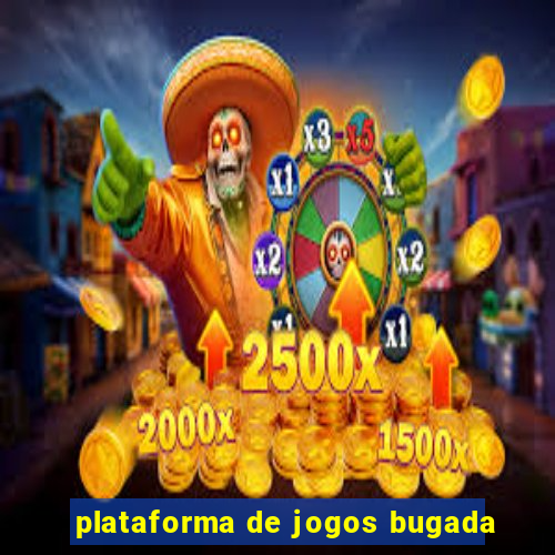 plataforma de jogos bugada