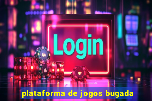 plataforma de jogos bugada