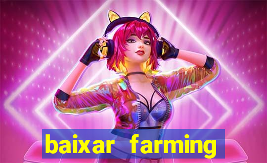 baixar farming simulator 18 dinheiro infinito