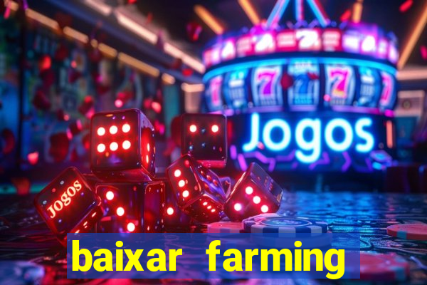 baixar farming simulator 18 dinheiro infinito