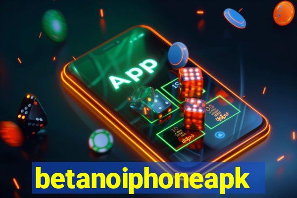 betanoiphoneapk