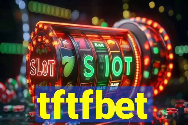 tftfbet