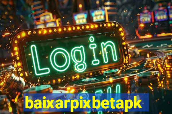 baixarpixbetapk