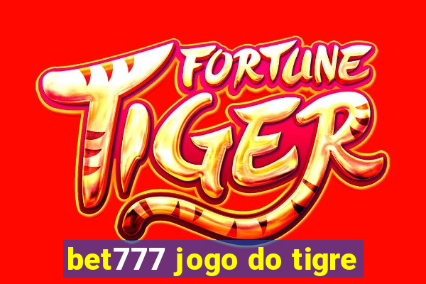 bet777 jogo do tigre