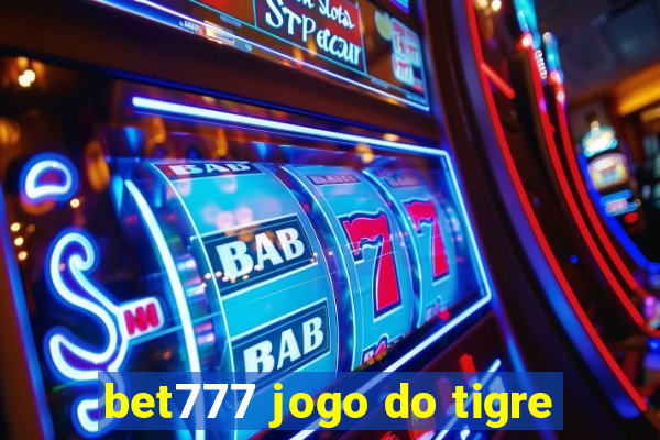 bet777 jogo do tigre