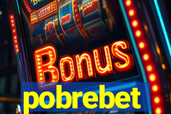 pobrebet