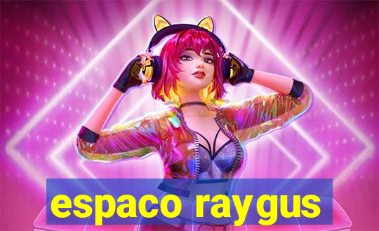 espaco raygus