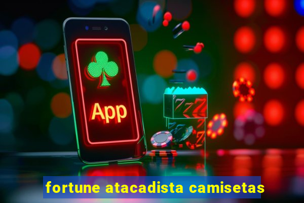 fortune atacadista camisetas