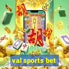 val sports bet