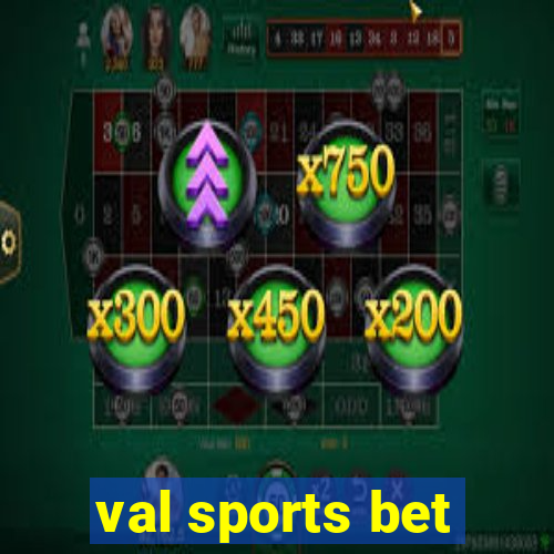 val sports bet