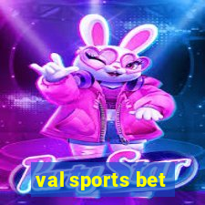 val sports bet