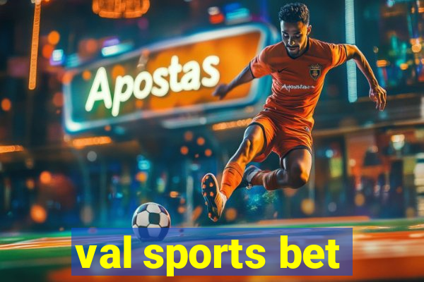 val sports bet