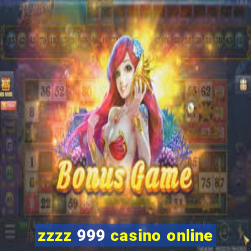 zzzz 999 casino online