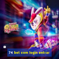 74 bet com login entrar