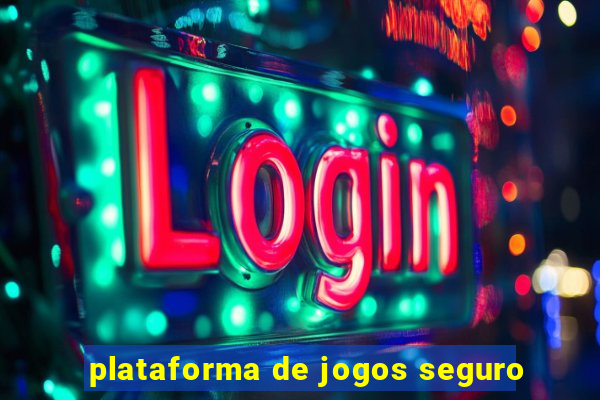 plataforma de jogos seguro