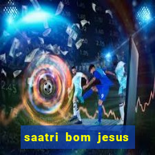 saatri bom jesus da lapa