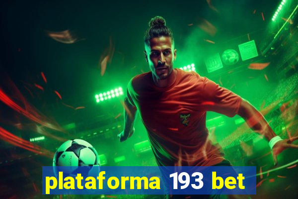 plataforma 193 bet